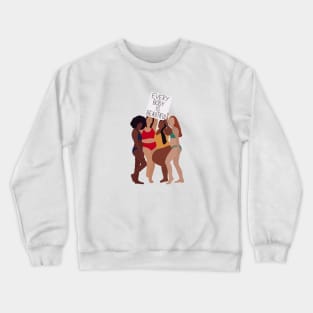 Every body is beautiful 2 Crewneck Sweatshirt